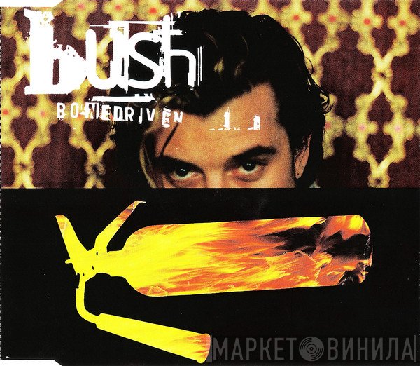 Bush  - Bone Driven