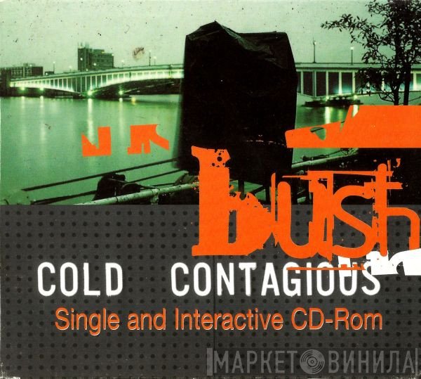 Bush  - Cold Contagious