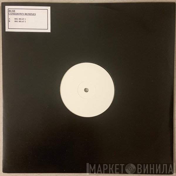 Bush - Comedown Remixes