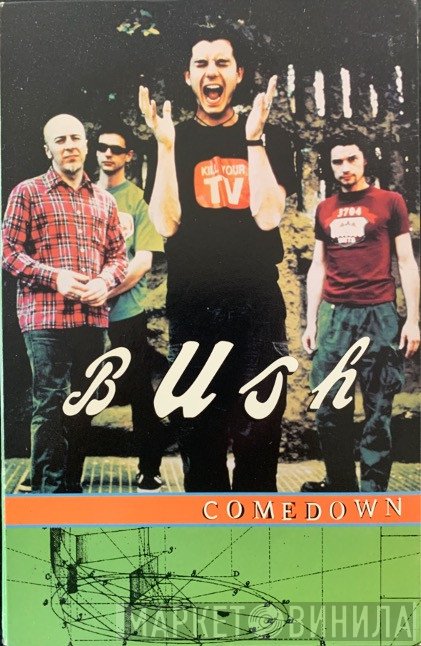 Bush  - Comedown