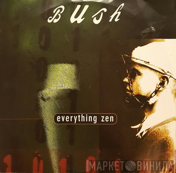 Bush - Everything Zen