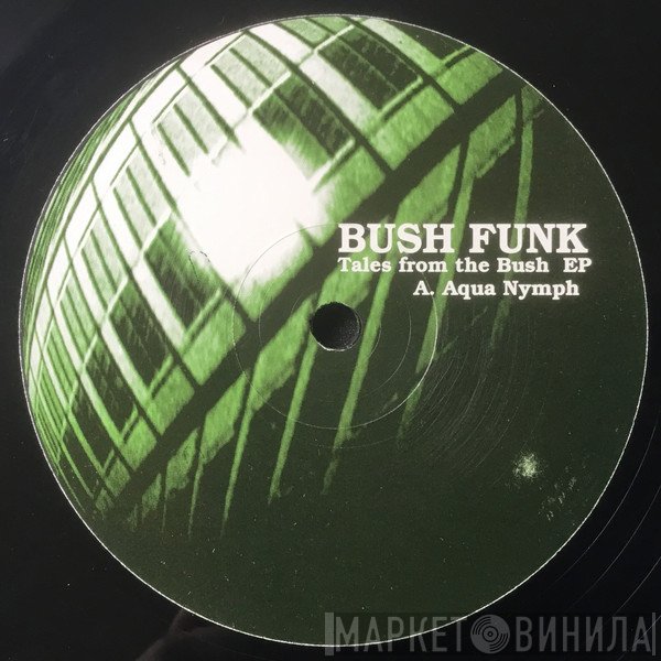 Bush Funk - Tales From The Bush EP