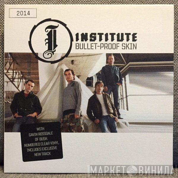 Bush, Gavin Rossdale, Institute - Bullet-Proof Skin
