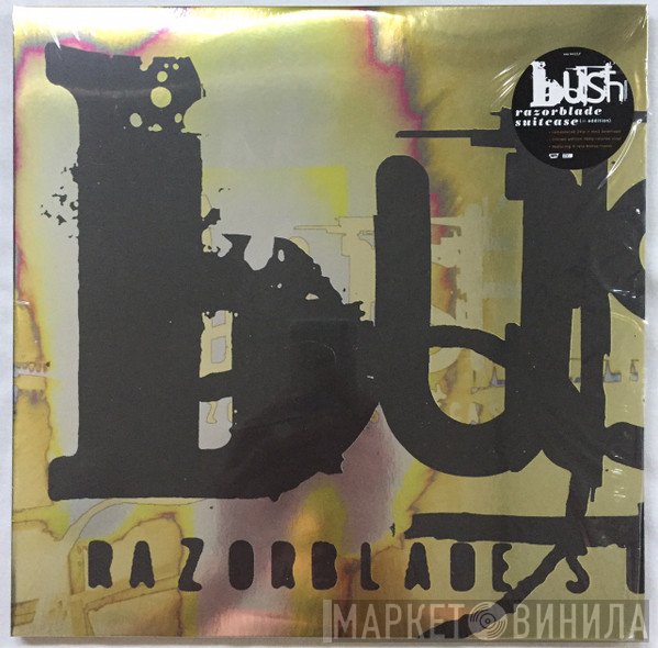 Bush  - Razorblade Suitcase: In Addition