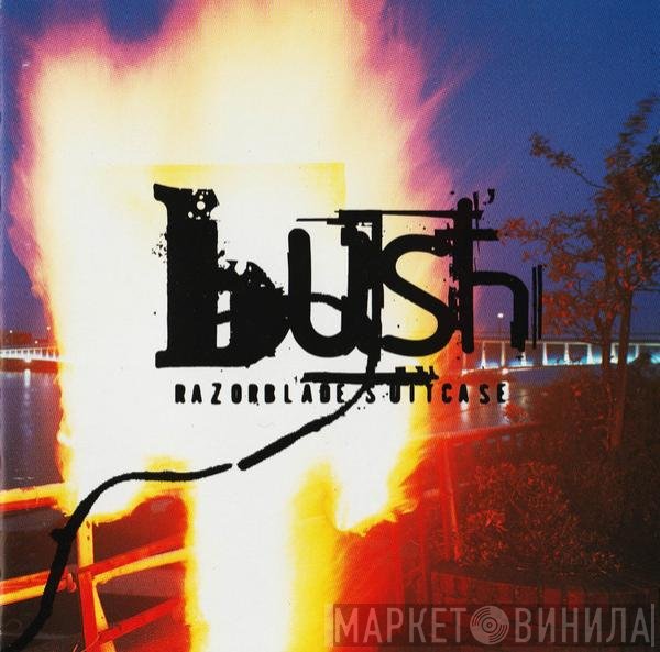 Bush  - Razorblade Suitcase