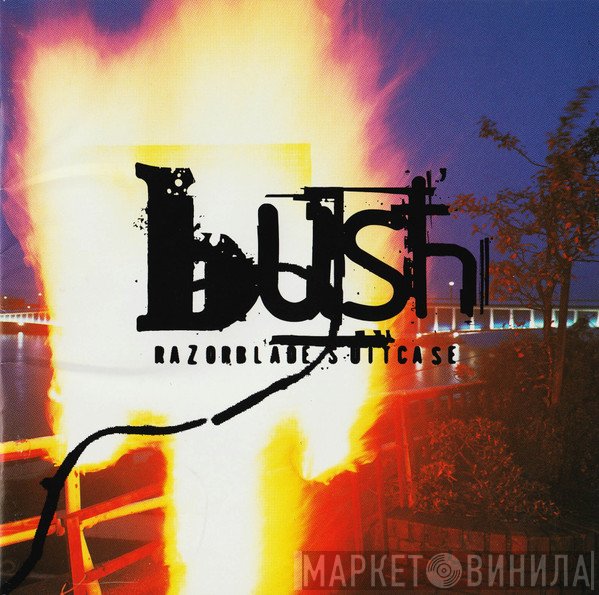 Bush  - Razorblade Suitcase