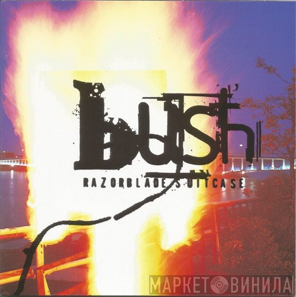 Bush  - Razorblade Suitcase