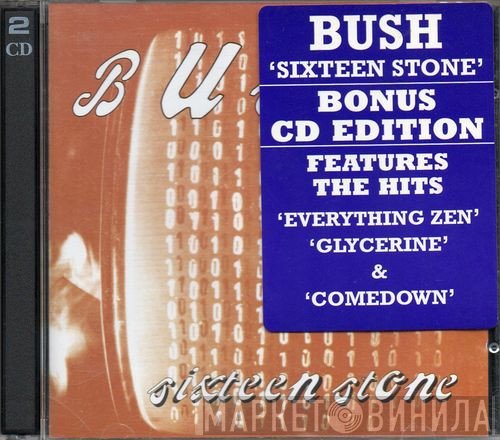 Bush  - Sixteen Stone