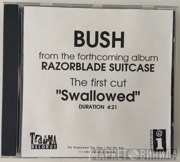 Bush  - Swallowed