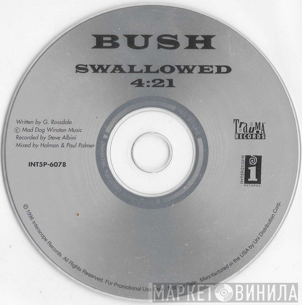 Bush  - Swallowed
