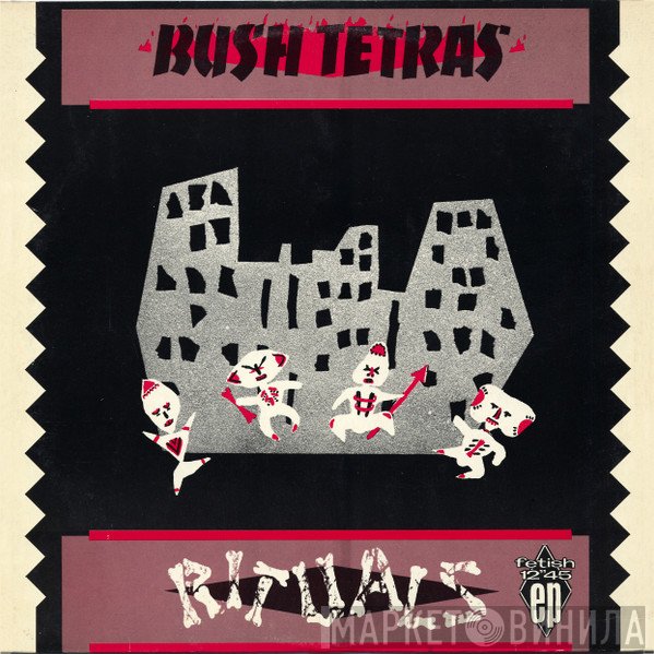 Bush Tetras  - Rituals