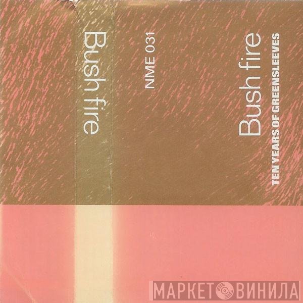  - Bushfire (Ten Years Of Greensleeves)