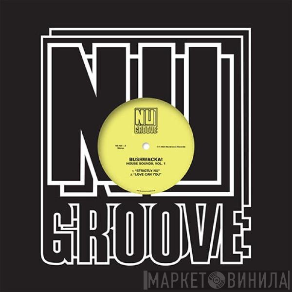 Bushwacka! - House Sounds, Vol. 1