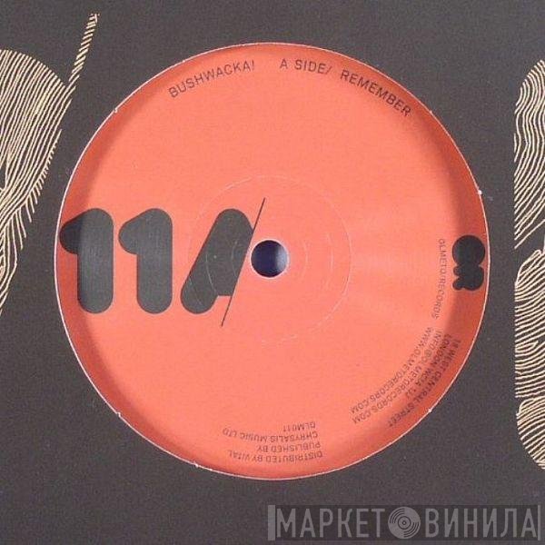 Bushwacka!  - Remember