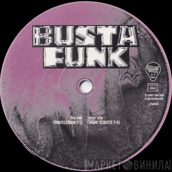 Busta Funk  - Funkyllenium / Tribal Scratch
