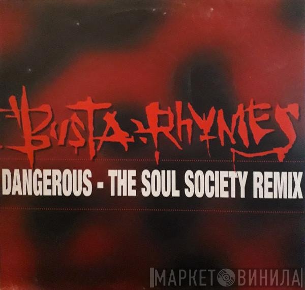 Busta Rhymes - Dangerous - The Soul Society Remix