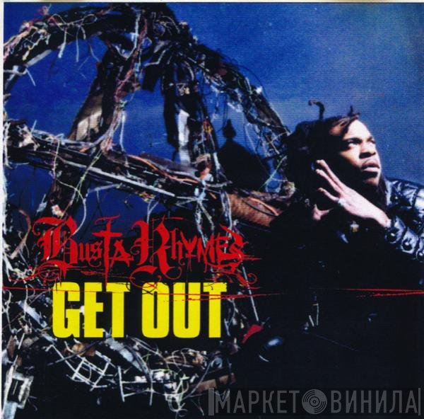 Busta Rhymes  - Get Out !!