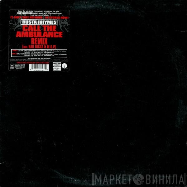 Busta Rhymes, M.O.P., Rah Digga - Call The Ambulance (Remix)