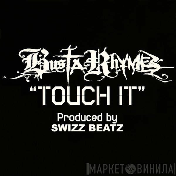 Busta Rhymes  - Touch It
