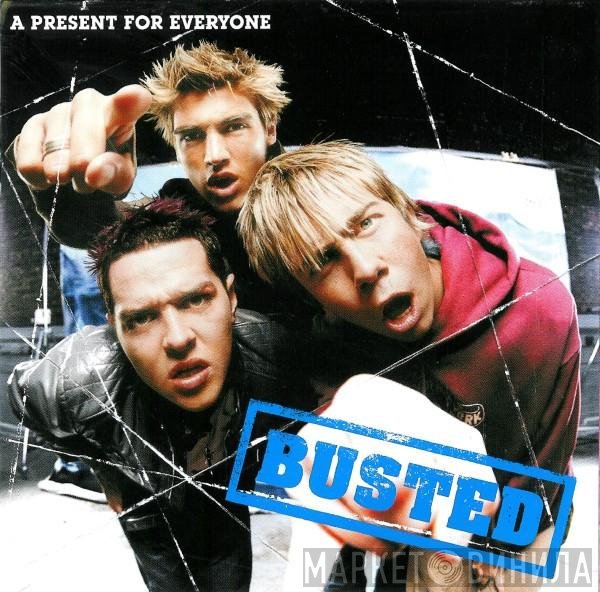 Busted   - A Present For Everyone