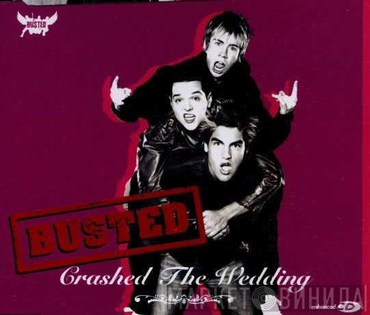Busted  - Crashed The Wedding