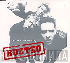 Busted  - Crashed The Wedding