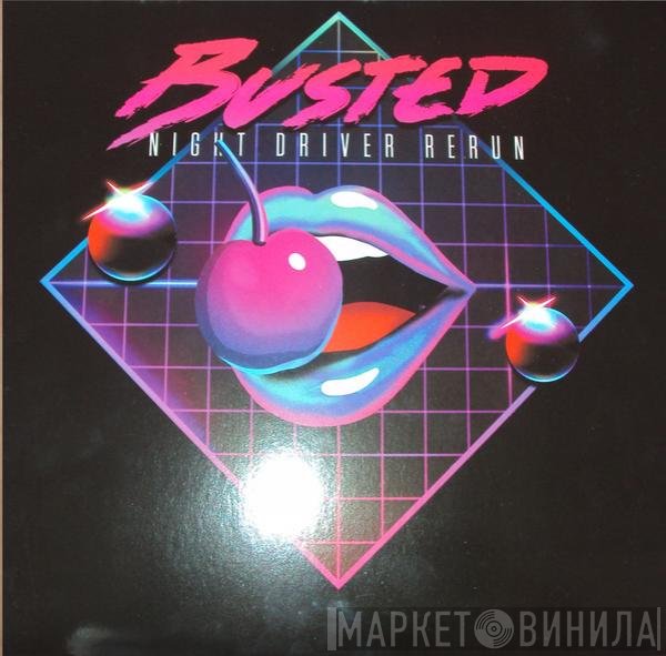 Busted   - Night Driver Rerun