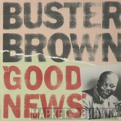 Buster Brown - Good News