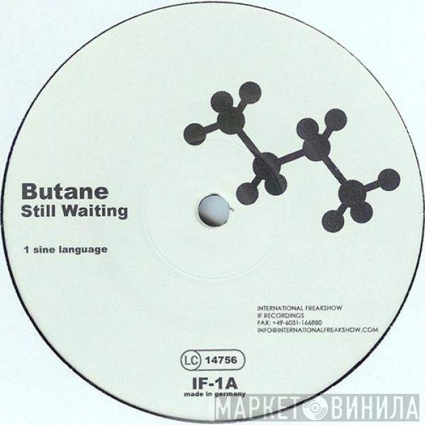 Butane  - Still Waiting