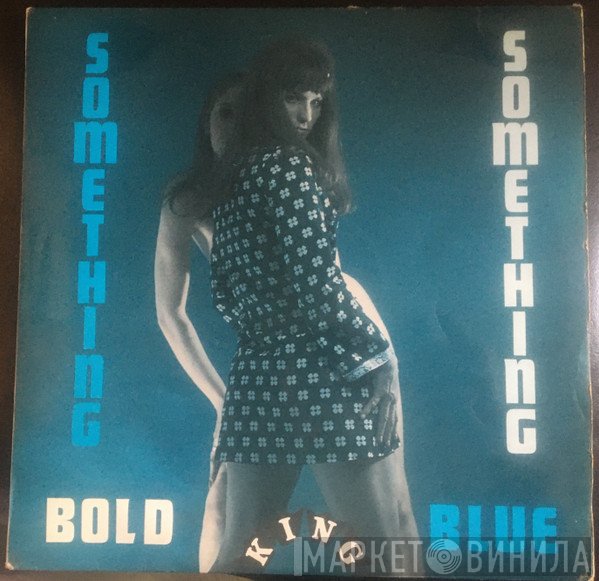 Butch Kinsey - Something Bold, Something Blue