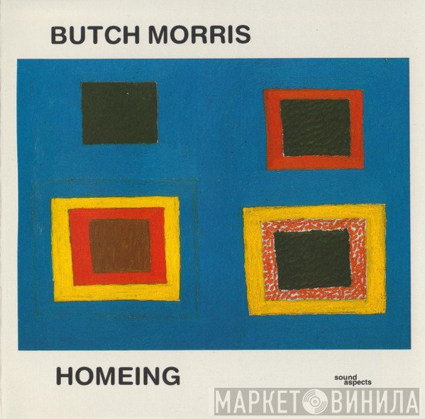 Butch Morris  - Homeing