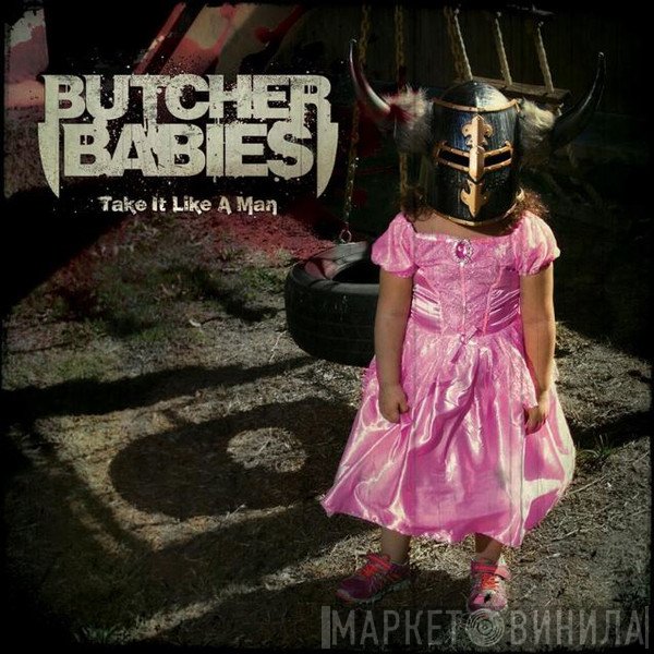 Butcher Babies - Take It Like A Man