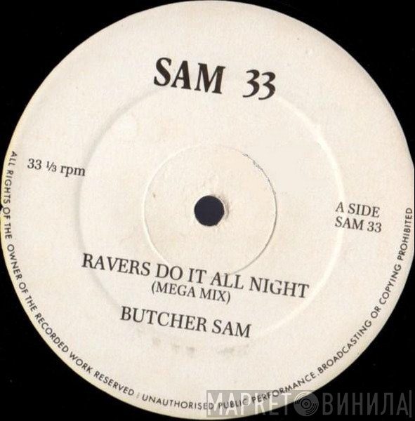 Butcher Sam - Ravers Do It All Night