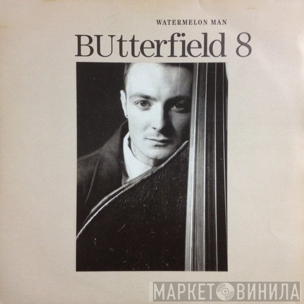 Butterfield 8  - Watermelon Man