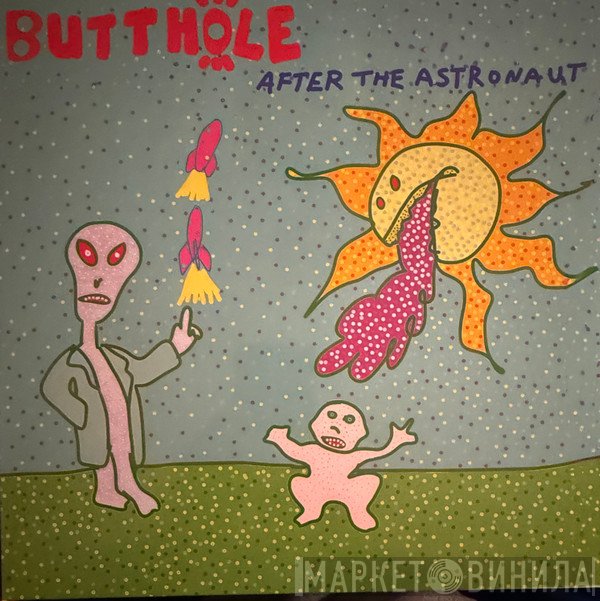 Butthole Surfers - After The Astronaut