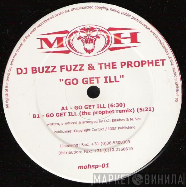 Buzz Fuzz & The Prophet  - Go Get Ill