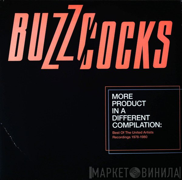 Buzzcocks - More Product In A Different Compilation (Best Of The United Artists Recordings 1978-1980)