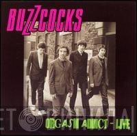 Buzzcocks  - Orgasm Addict - Live