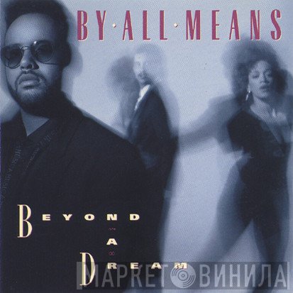 By All Means - Beyond A Dream