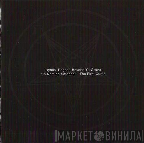 Погост, Byblis, Beyond Ye Grave - In Nomine Satanas