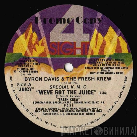 Byron Davis & The Fresh Krew, Special K.M.C. - We've Got The Juice