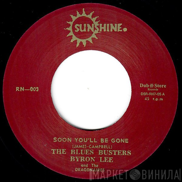Byron Lee And The Dragonaires, The Blues Busters - Soon You'll Be Gone / I Don't Know