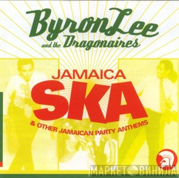 Byron Lee And The Dragonaires - Jamaica Ska & Other Jamaican Party Anthems