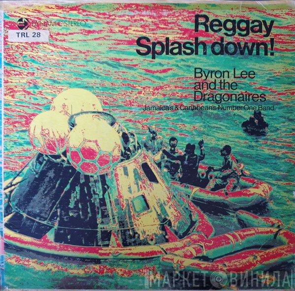 Byron Lee And The Dragonaires - Reggay Splashdown!