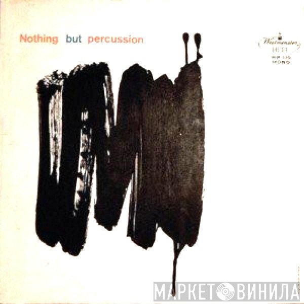 Byron Parker And His Percussion Ensemble - Nothing But Percussion
