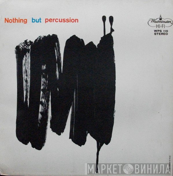 Byron Parker And His Percussion Ensemble - Nothing But Percussion