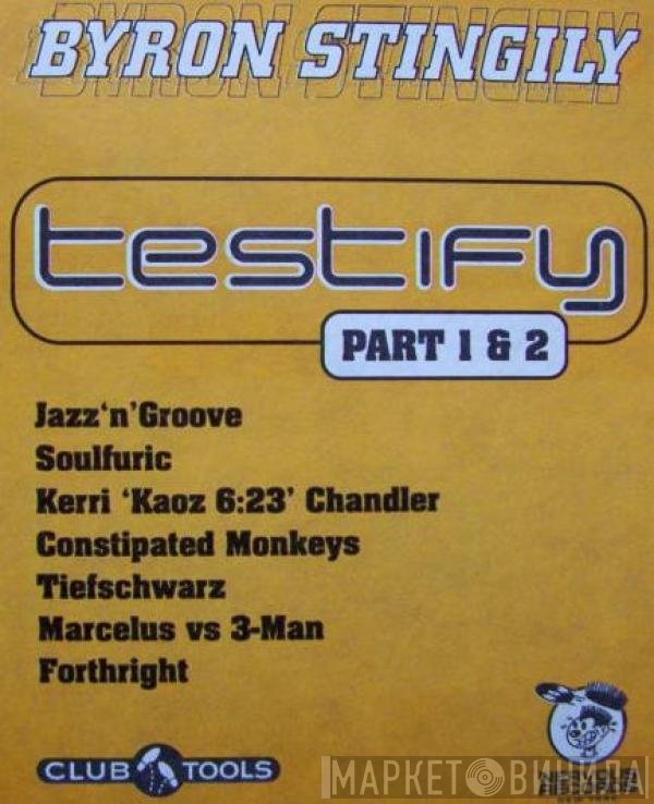 Byron Stingily  - Testify (Part 1 & 2)