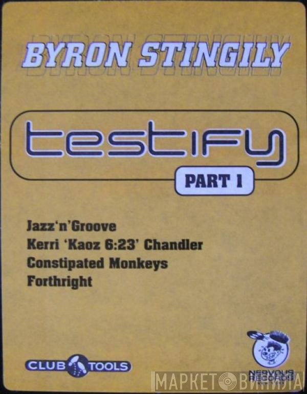 Byron Stingily  - Testify (Part 1)