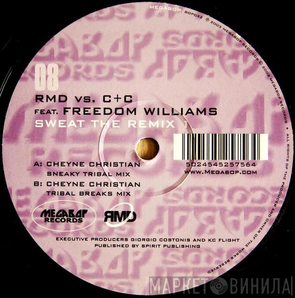 C + C Music Factory, Freedom Williams, R.M.D. - Sweat The Remix 1