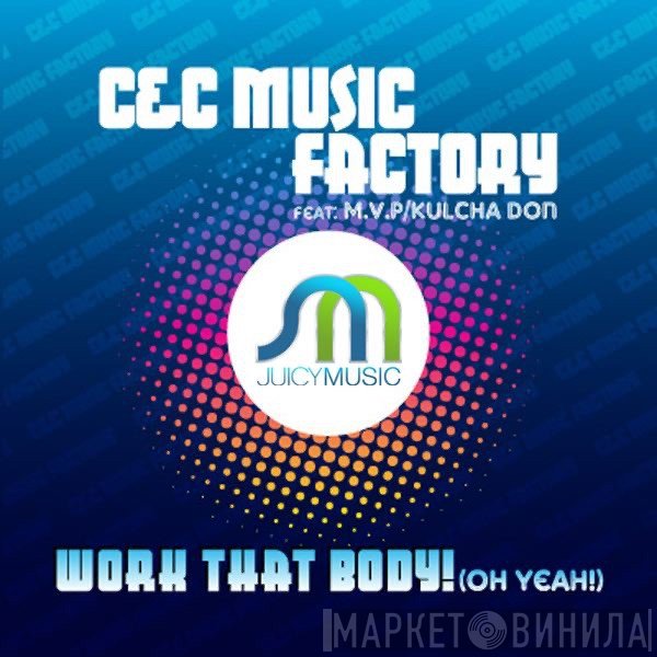 C + C Music Factory feat. M.V.P. / Kulcha Don  - Work That Body! (Oh Yeah!)